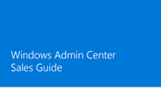 Windows Admin Center Sales Guide
